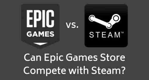 Epic versus Steam; the Battle is on! - Best Video Gaming News 2021